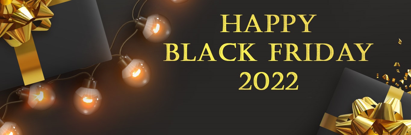 Happy Black Friday 2022