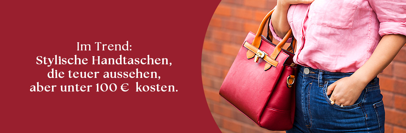 Im Trend: Stylische Handtaschen, die teuer aussehen, aber unter 100 € kosten.